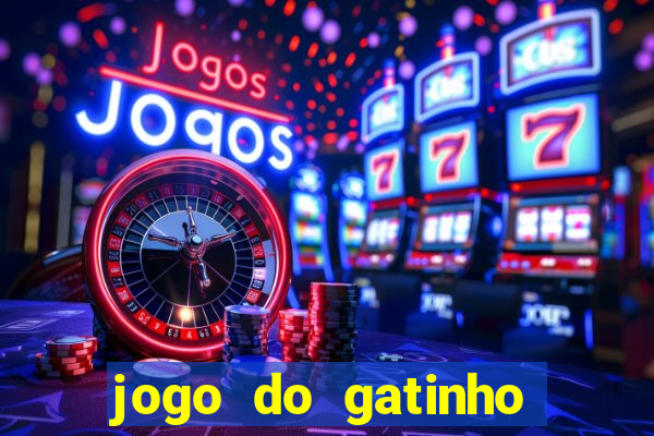 jogo do gatinho para ganhar dinheiro