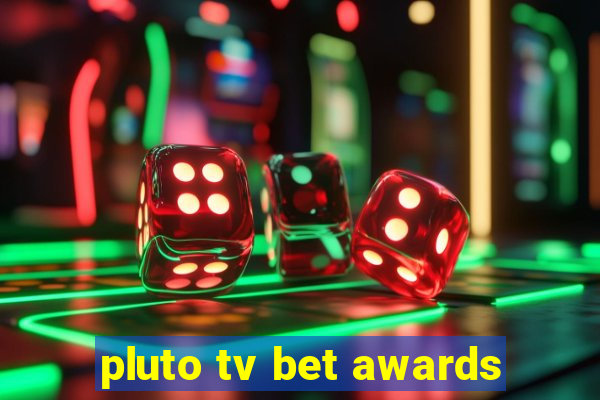 pluto tv bet awards