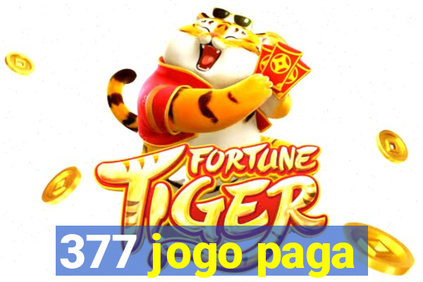 377 jogo paga