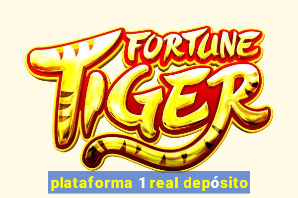 plataforma 1 real depósito