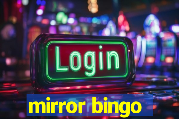 mirror bingo