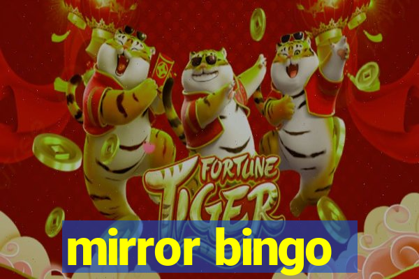 mirror bingo