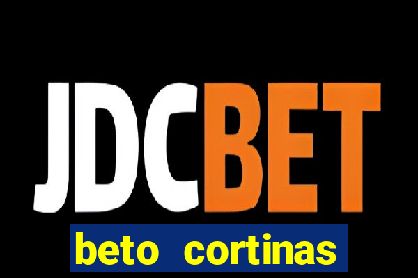 beto cortinas balneario camboriu