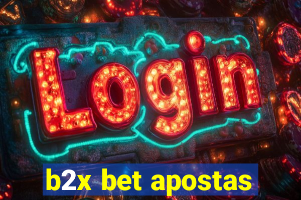 b2x bet apostas