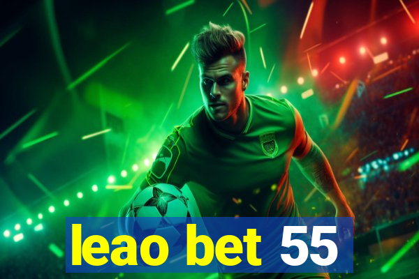 leao bet 55