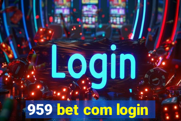 959 bet com login