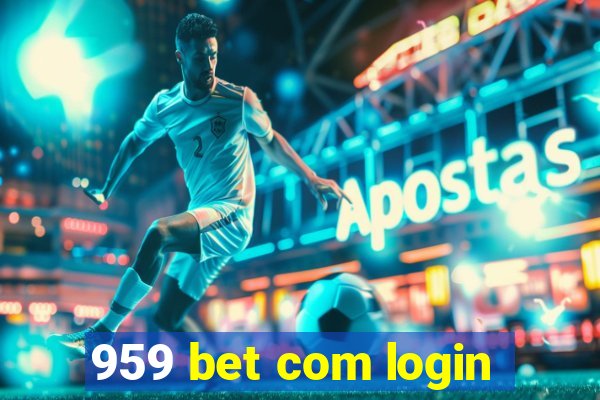 959 bet com login