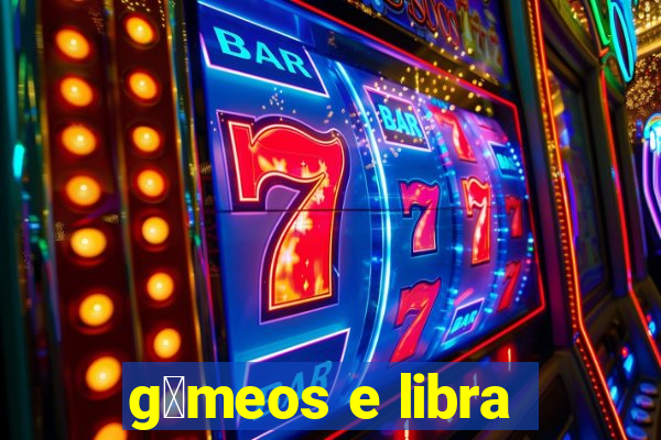 g锚meos e libra