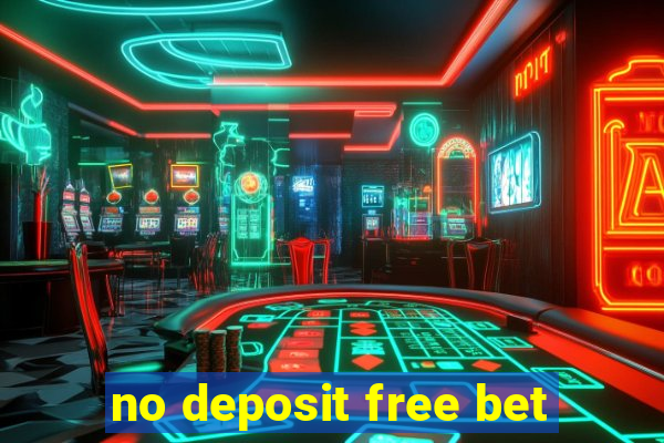 no deposit free bet