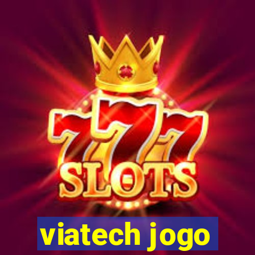 viatech jogo