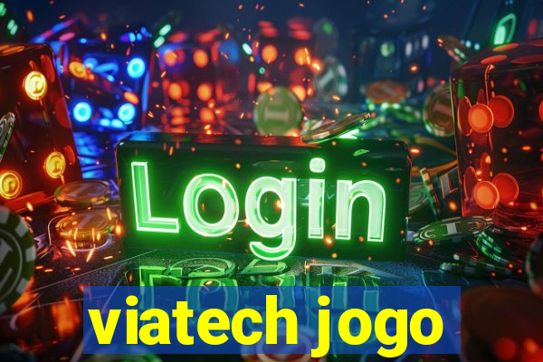 viatech jogo