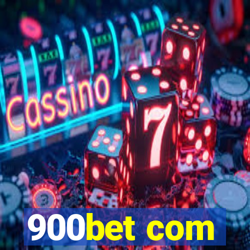 900bet com