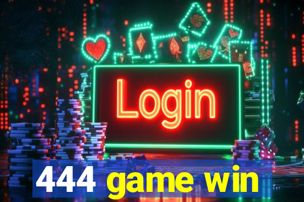 444 game win