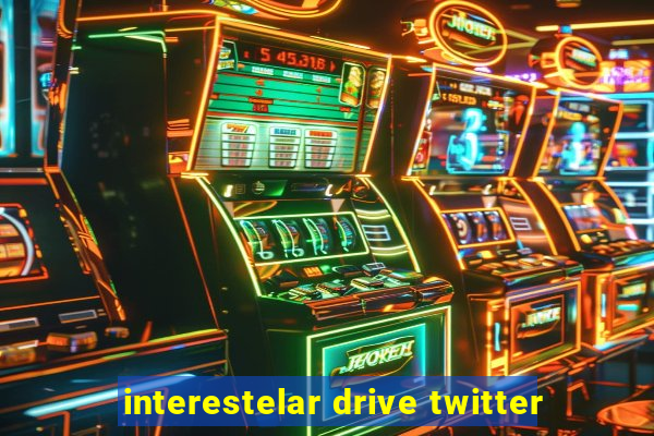 interestelar drive twitter