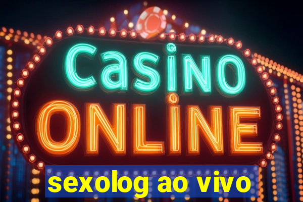 sexolog ao vivo