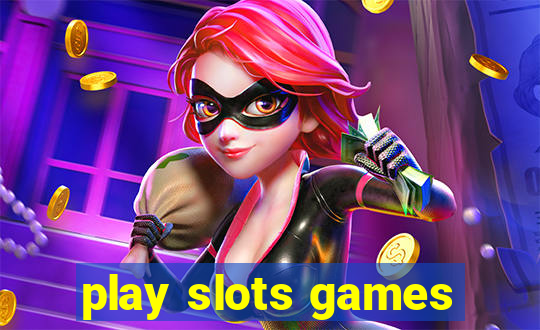 play slots games