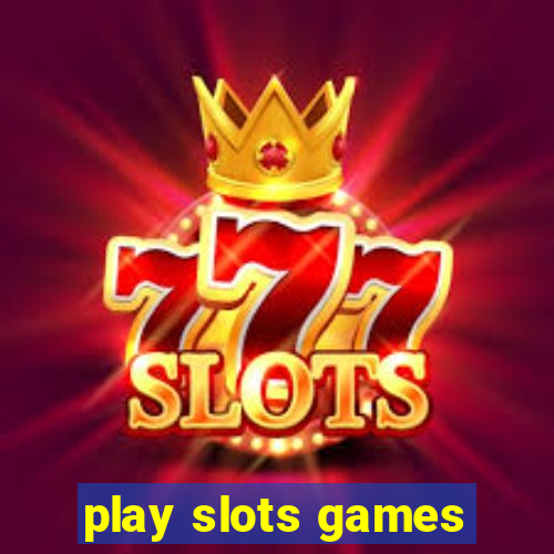 play slots games