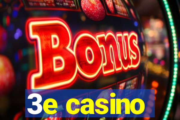 3e casino