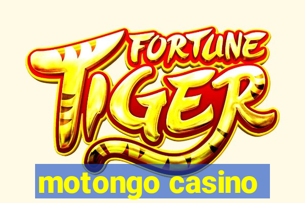 motongo casino