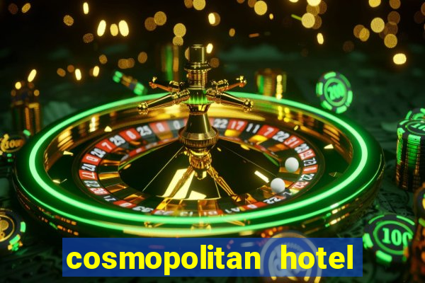 cosmopolitan hotel casino las vegas