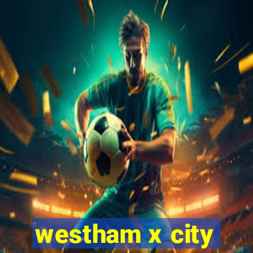 westham x city