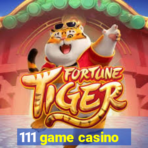 111 game casino