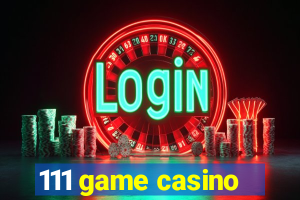 111 game casino