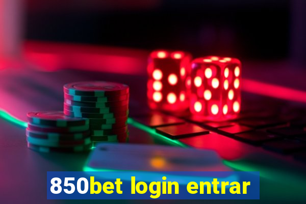 850bet login entrar