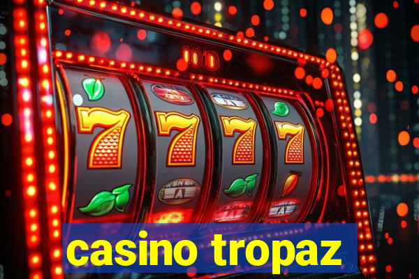 casino tropaz