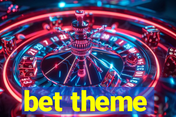 bet theme