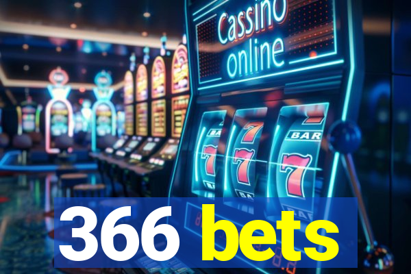 366 bets