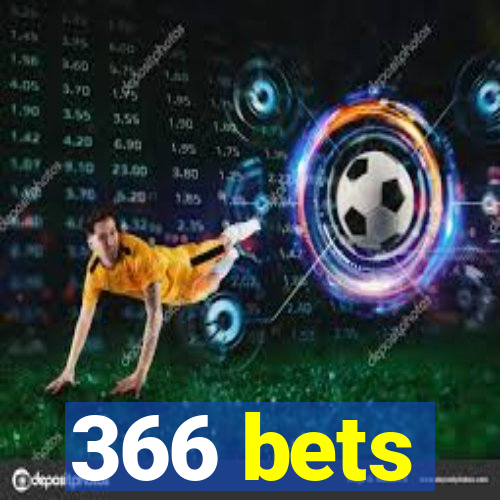 366 bets