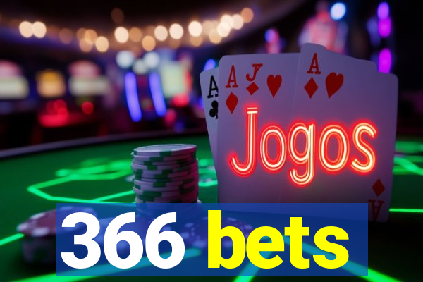 366 bets