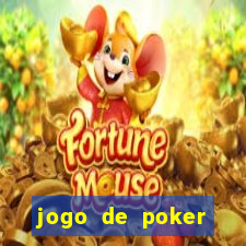 jogo de poker valendo dinheiro real