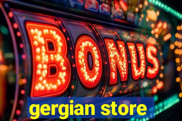 gergian store