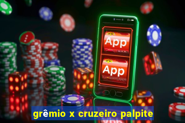 grêmio x cruzeiro palpite