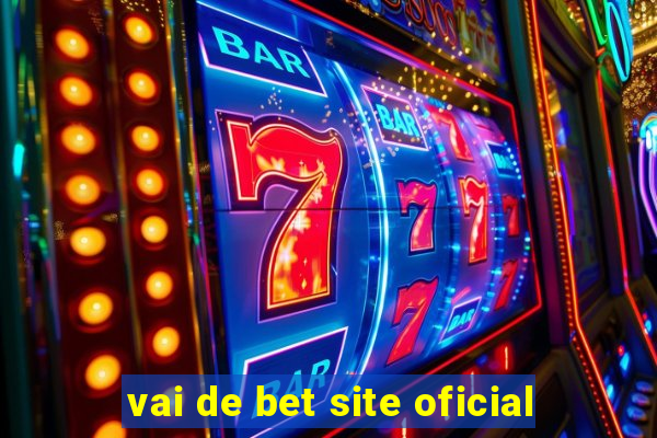 vai de bet site oficial