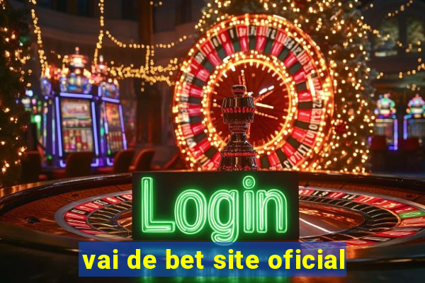 vai de bet site oficial