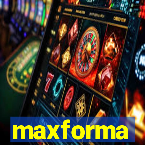 maxforma