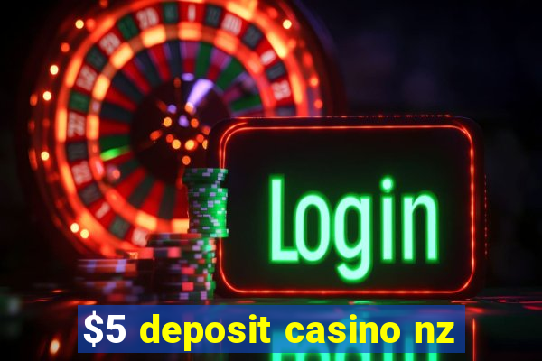 $5 deposit casino nz