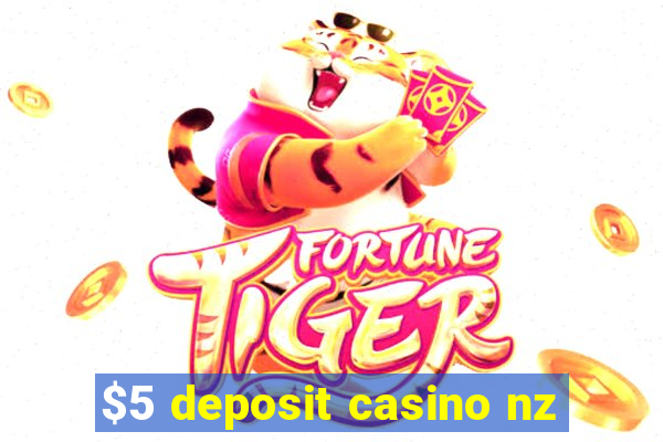 $5 deposit casino nz