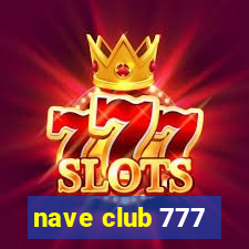 nave club 777