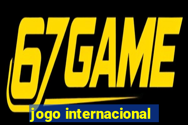 jogo internacional