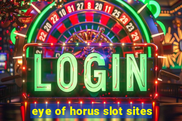 eye of horus slot sites