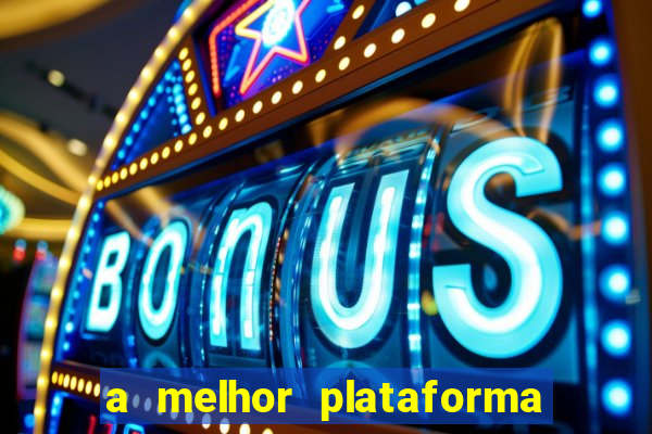 a melhor plataforma para jogar