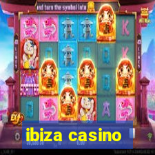 ibiza casino