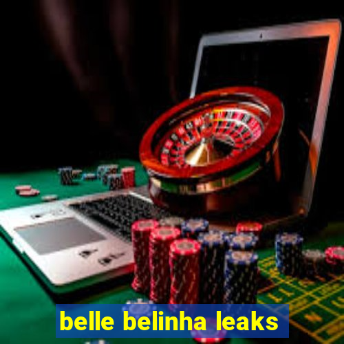 belle belinha leaks