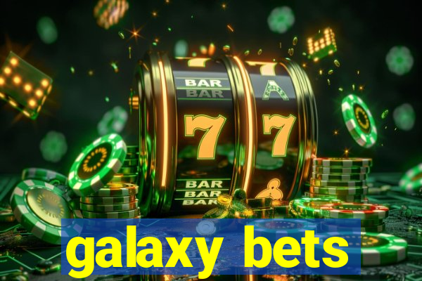 galaxy bets