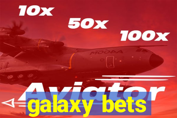 galaxy bets