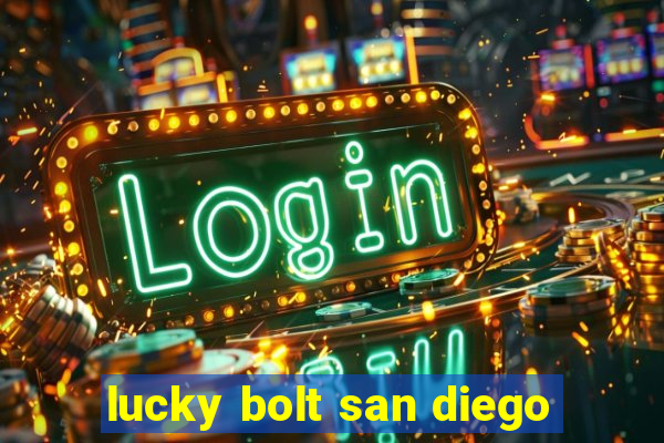 lucky bolt san diego